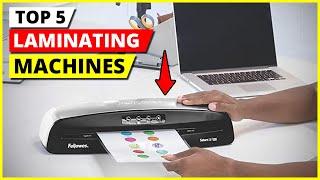 Best Laminator 2025 | Top 5 Best Laminating Machines [Review in 2025]