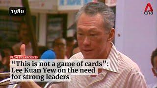 "Whoever governs Singapore must have that iron in him": Lee Kuan Yew | From the archives