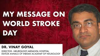 Dr. Vinay Goyal on World Stroke Day:  No time lost No disability