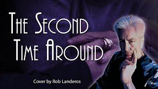 The Second Time Around | Rob Landeros Cover (remix)