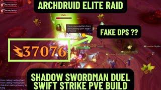 ARCHDRUID ELITE RAID DONE | SHADOW SWORDMAN DUEL SWIFT STRIKE PVE BUILD | TARISLAND MMORPG