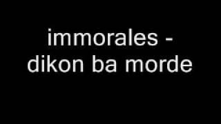 immorales - dikon ba morde