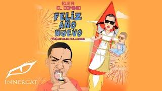 Ele A El Dominio - Feliz Año Nuevo ( Prod: Young Hollywood )uiñ