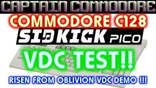 SIDKICK PICO VDC C128 - small update video showing the risen from oblivion demo with the SK PICO