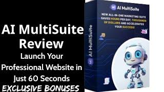 AI MultiSuite Review || Launch Your Professional Website in Just 60 Seconds || Exclusive Bonuses