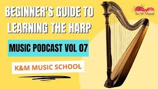 The Complete Beginner's Guide to Learning the Harp 