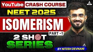 Isomerism in Organic Chemistry -1 | YouTube Crash Course | 2 SHOT series by Nitesh Devnani