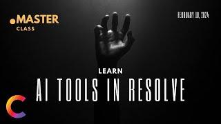 LEARN AI TOOLS IN DAVINCI RESOLVE | MASTER CLASS | FEB 10nth | CINEMA SALONE CAMPUS