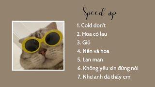 Playlist Nhạc Speed - Những Bản Nhạc Speed Up Cực Hayy | Chill Music