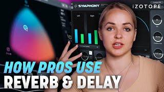 How to Control Reverb & Delay Like a Pro