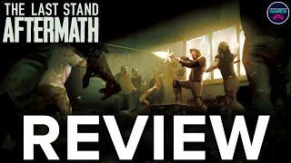 Is The Last Stand: Aftermath worth your time? | REVIEW