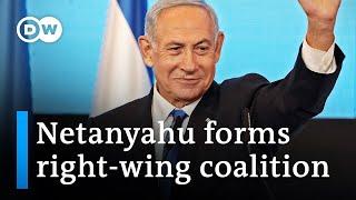 Israel: Benjamin Netanyahu forms new right-wing government | DW News
