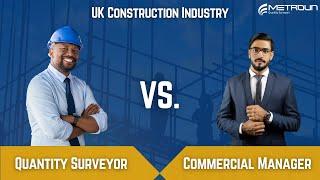 Commercial Manager vs Quantity Surveyor