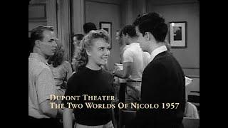 DuPont Theater The Two Worlds Of Nicolo 1957. Italian exchange student and the American way of life.