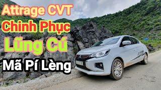 Mitsubishi Attrage CVT Chinh Phục Cột Cờ Lũng Cú, Đèo Mã Pí Lèng, Hẻm Tu Sản