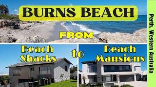 BURNS BEACH - From Beach SHACKS to Beach MANSIONS - Perth, Western Australia