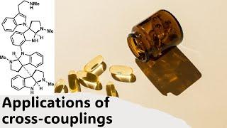 Selected applications of cross-couplings