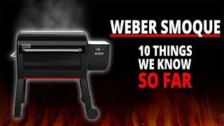 The Weber Smoque: 10 Things We Know So Far