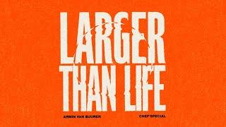 Armin van Buuren & Chef’Special - Larger Than Life [Lyric Video]