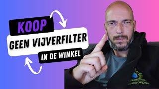 Waarom moet jij GEEN vijverfilter in de winkel kopen!!