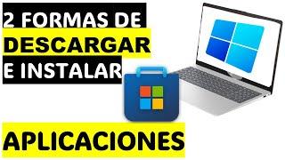 Cómo DESCARGAR e INSTALAR programas o APPS en WINDOWS desde CERO.