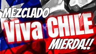 Mezclado  - Viva CHILE MIERDA Vol - 13 ( Celebración 18 de Septiembre - 2023 )