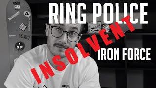 RING POLICE - INSOLVENT? Das AUS für Iron Force Racing