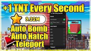 +1 TNT Every Second Script • Auto Farm • Auto Hatch [Roblox]