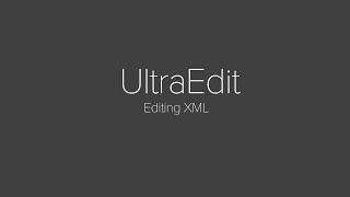 Reading and Editing XML with UltraEdit