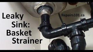 Leaky Sink: Basket Strainer - How to Fix The Most Common Leak