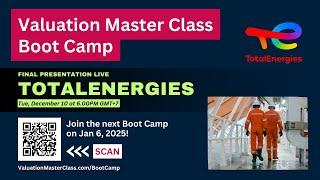 Valuation of TotalEnergies - Valuation Master Class Boot Camp