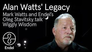 @AlanWattsOrg Legacy: Mark Watts and @EndelSound Oleg Stavitsky talk Wiggly Wisdom