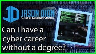 Can you have a career without a degree? The Degreeless InfoSec Career