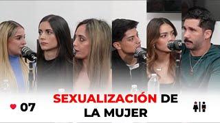 LA CRUDA VERDAD PODCAST #07 / SEXUALIZACIÓN DE LA MUJER