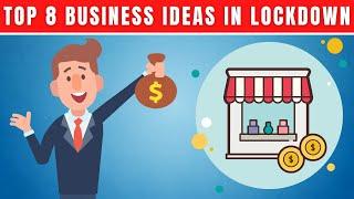 Top 8 Business Ideas During Lockdown 2021 | Best Covid 19 Business Ideas [ Easy To Start In 2021 ]