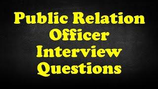 Public Relation Officer Interview Questions