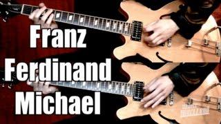 Michael - Franz Ferdinand  ( Guitar Tab Tutorial & Cover )