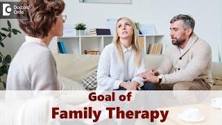 Family Therapy | Family Counseling | Goal of Family Therapy-Dr. Surekha Tiwari | Doctors' Circle