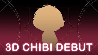 3D CHIBI MODEL DEBUT/REVEAL