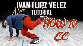 How to CC (Breaking/B-Boy Dance Tutorials) Ivan Flipz Velez | MihranTV (@MIHRANKSTUDIOS)