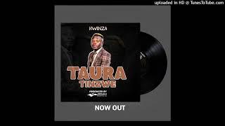 Hwinza - Taura Tinzwe Prod By Daddah Beats Pro Zw (Official Audio)