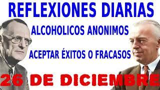 reflexiones diarias de alcoholicos anonimos | 26 de diciembre | Aceptar Éxitos o Fracasos