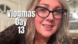 Vlogmas 2022 Day 13