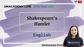 Shakespeare's Hamlet | English | Unacademy Live - NTA UGC NET | Aishwarya Puri