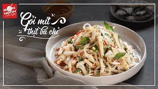 CÁCH LÀM GỎI MÍT THỊT BA CHỈ THƠM NGON NGẤT NGÂY  |  MÓN NGON MỖI NGÀY