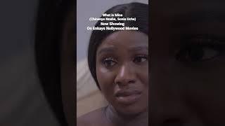 What is Mine - Chinenye Nnebe - Sonia Uche - Chibuikem Darlington - Now Showing on this channel