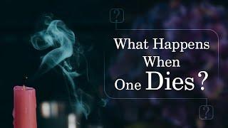 What Happens When One Dies? | Life after death explained in English #Nirvana