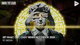 NONSTOP TIKTOK 2024 - NHẠC REMIX HOT TREND TIKTOK 2024 - NONSTOP VINAHOUSE 2024 BASS CỰC CĂNG 2024