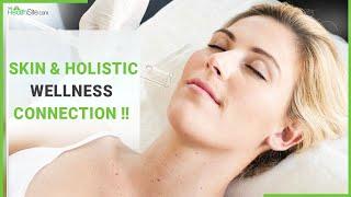 How Skin Health And Holistic Wellbeing Is Interconnected !!