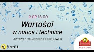 Filozof na kanapie #7. Wartości w nauce i technice